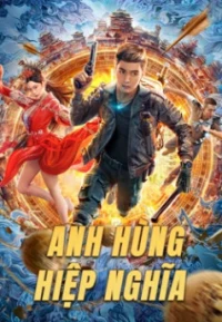 Anh Hùng Hiệp Nghĩa - Hero (2022)