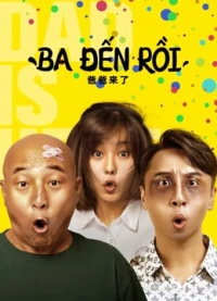 Ba đến rồi! - DAD IS HERE (2022)