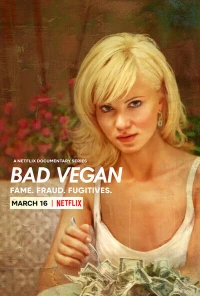 Bad Vegan: Danh tiếng. Lừa đảo. Trốn chạy. - Bad Vegan: Fame. Fraud. Fugitives. (2022)