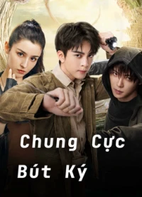 Chung Cực Bút Ký - Ultimate Note (2020)