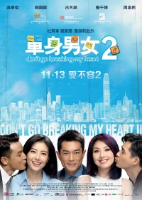 Đơn Thân Nam Nữ 2 - Dont Go Breaking My Heart 2 (2014)