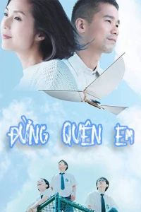 Đừng Quên Em - She Remembers, He Forgets (2014)