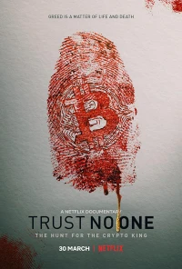 Đừng tin ai: Săn lùng vua tiền mã hóa - Trust No One: The Hunt for the Crypto King (2022)