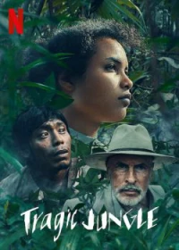 Khu rừng bi thảm - Tragic Jungle (2021)