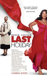 Kỳ Nghỉ Cuối Cùng - Last Holiday (2006)