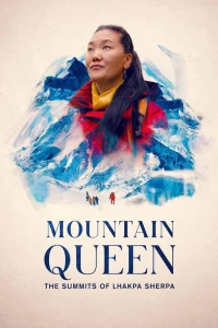 Lhakpa Sherpa: Nữ hoàng đỉnh Everest - Mountain Queen: The Summits of Lhakpa Sherpa (2024)