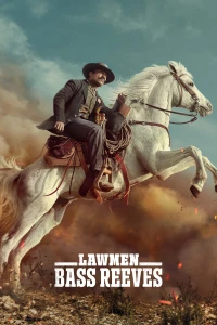 Người hành pháp: Bass Reeve - Lawmen: Bass Reeves (2023)