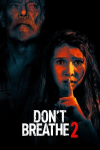 Sát Nhân Trong Bóng Tối 2 - Don't Breathe 2 (2021)