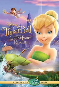 Tinker Bell Và Cuộc Giải Cứu Vĩ Đại - Tinker Bell and the Great Fairy Rescue (2010)